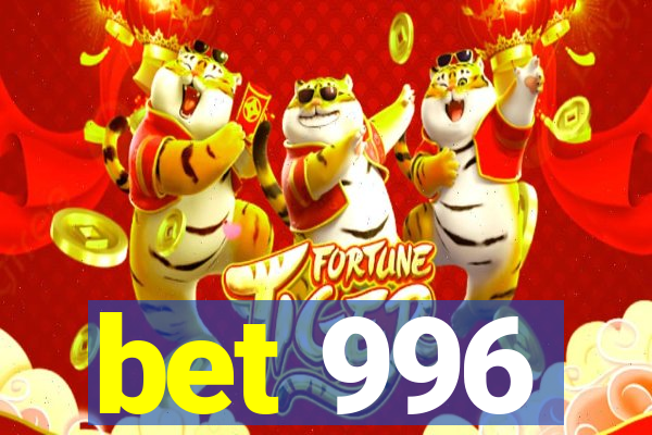 bet 996